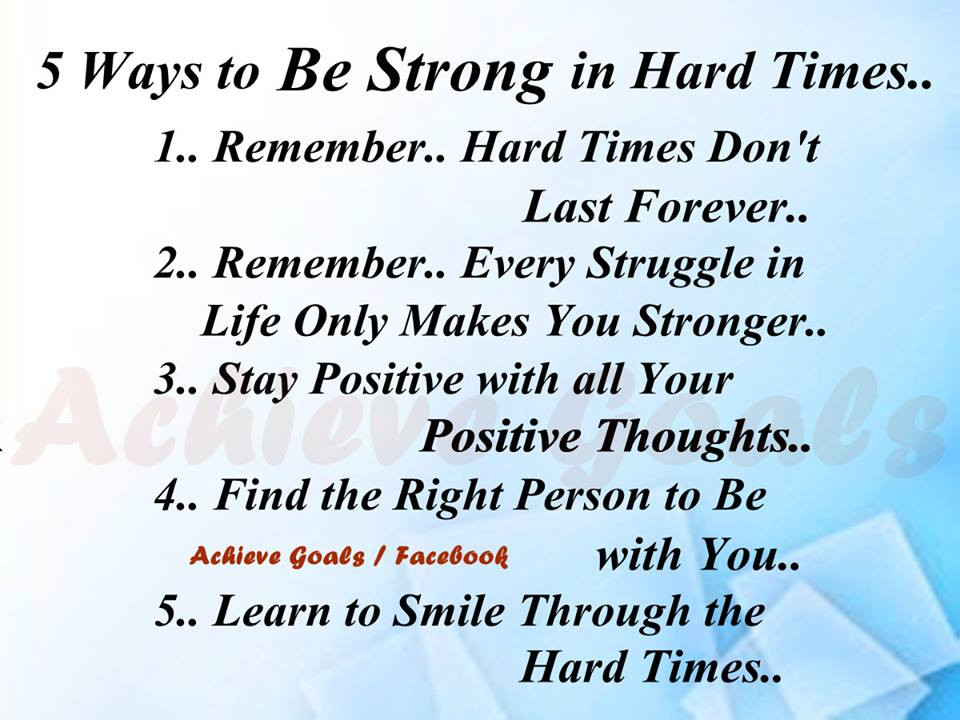 Staying Positive In Tough Times Quotes
 Hard Times Quotes QuotesGram