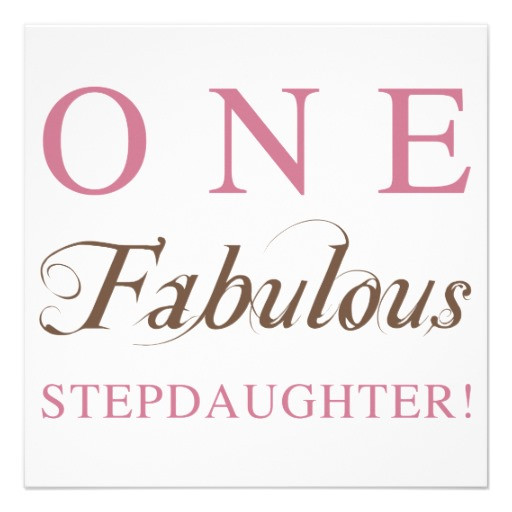 Step Daughter Birthday Quotes
 Stepdaughter Birthday Quotes QuotesGram