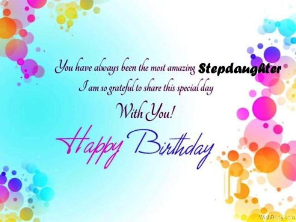 Step Daughter Birthday Quotes
 70 Step Daughter Birthday Wishes