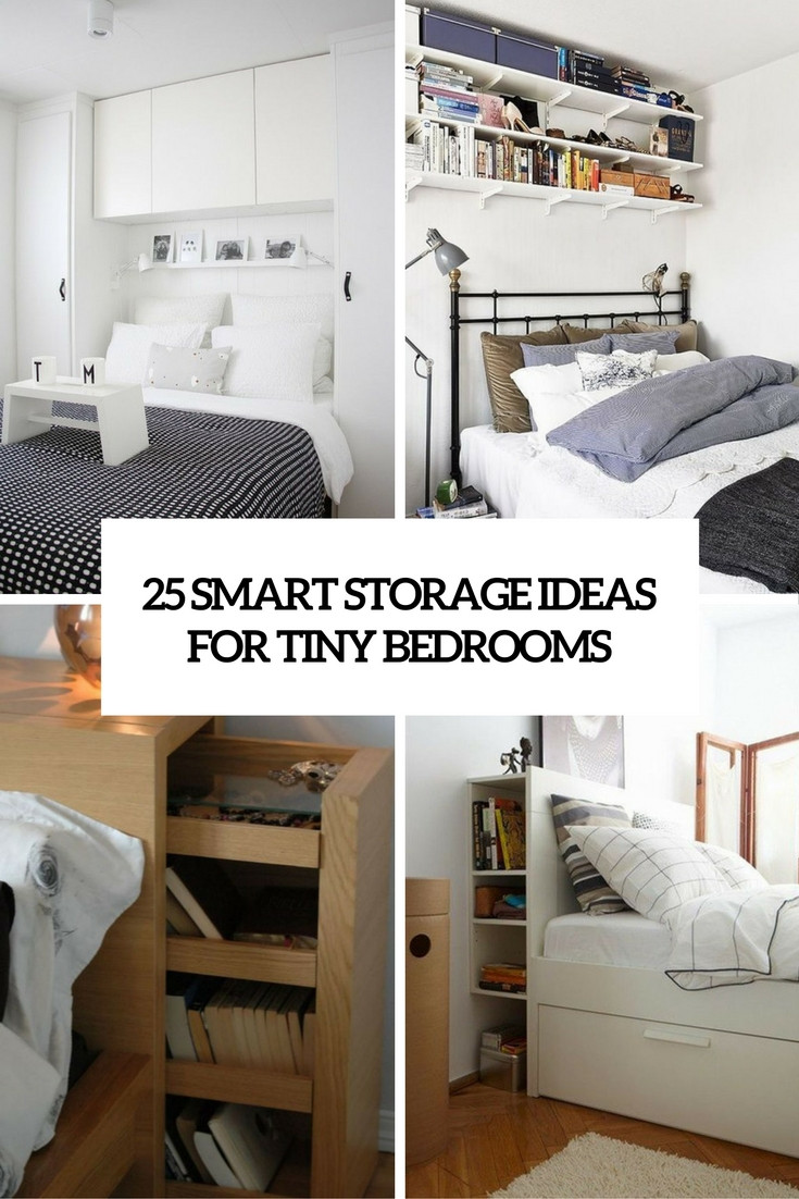 Storage Idea For Bedroom
 25 Smart Storage Ideas For Tiny Bedrooms Shelterness