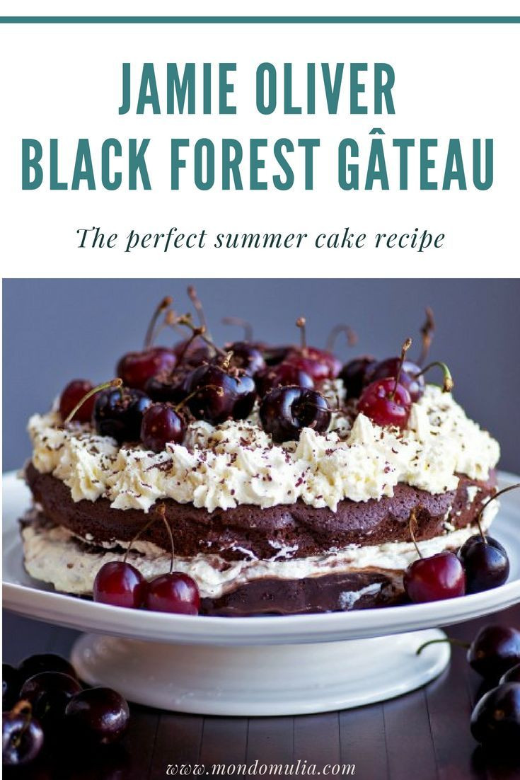 Summer Desserts Jamie Oliver
 Jamie Oliver s Black Forest Gateau Do you need a