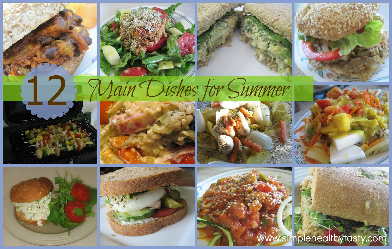 Summer Main Dishes
 Simple Healthy Tasty 12 Main Dishes for Summer