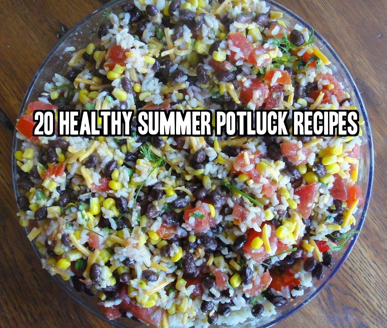 Summer Potluck Main Dishes
 20 Healthy Summer Potluck Recipes