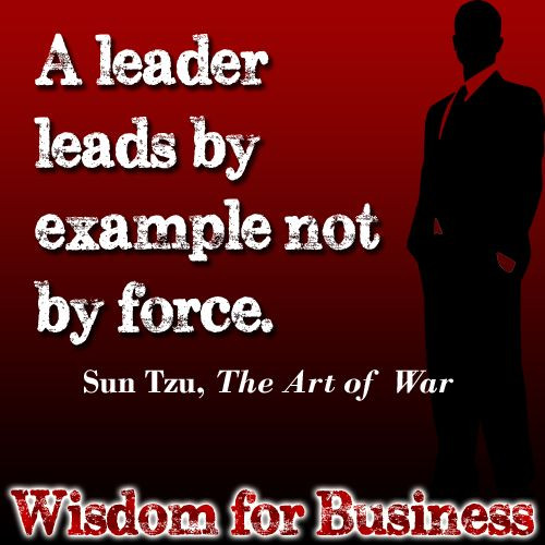 Sun Tzu Quotes Leadership
 Wisdom for Business Quote from Sun Tzu "The Art of War"