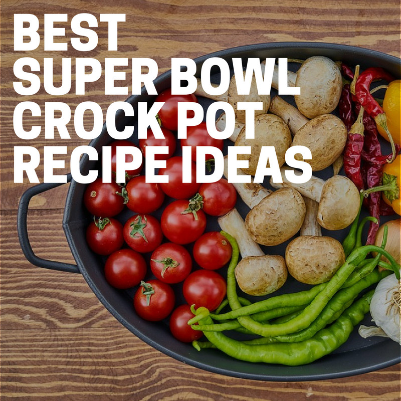 Super Bowl Crockpot Recipes
 Best Super Bowl Crock Pot Recipe Ideas The Bud Diet