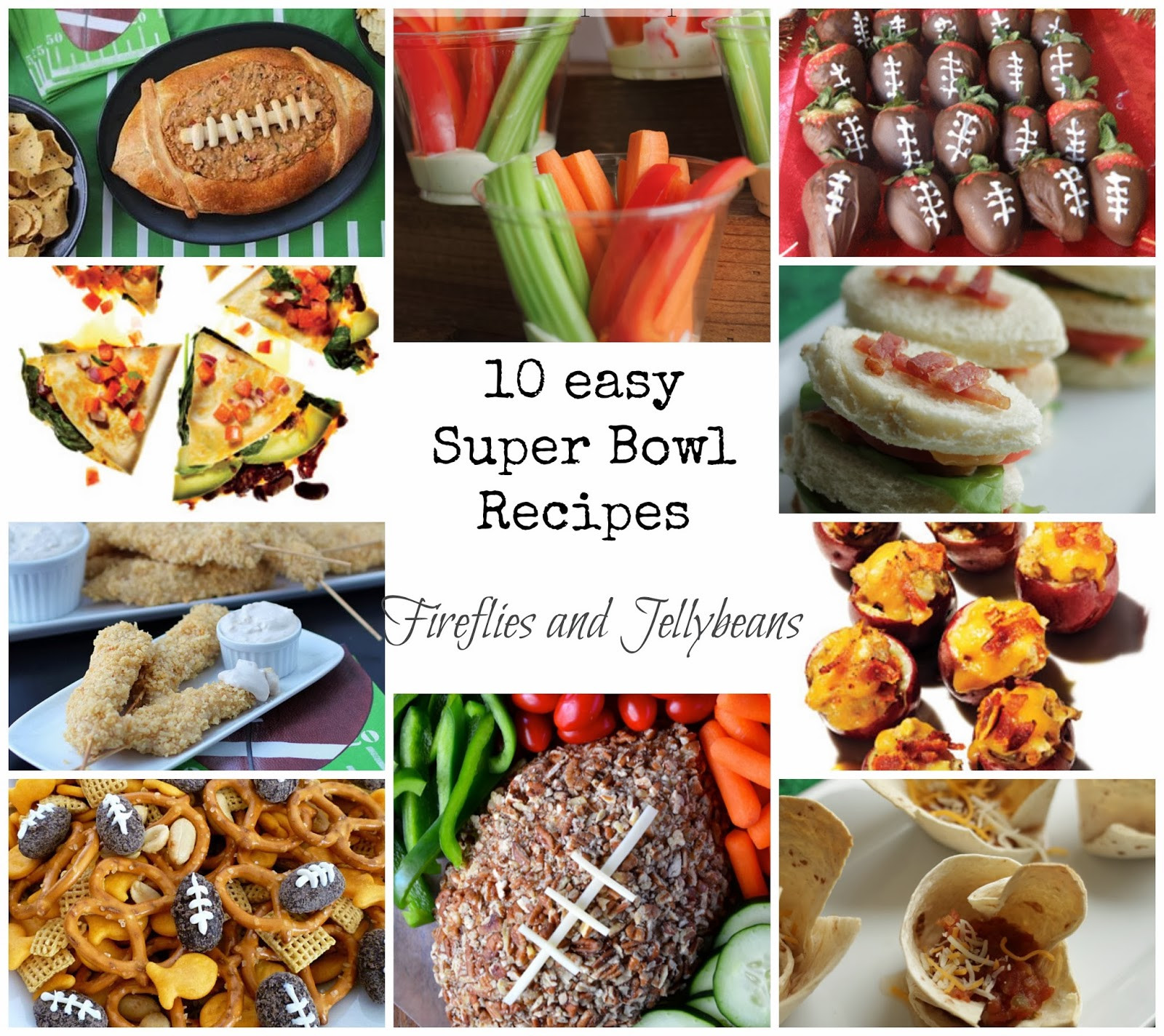 Super Bowl Easy Recipes
 Fireflies and Jellybeans 10 Easy Super Bowl Recipes