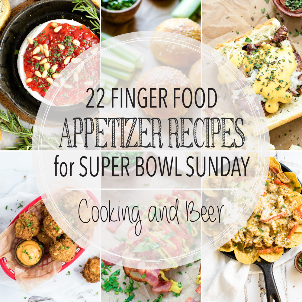 Super Bowl Sunday Recipes
 22 Finger Food Appetizer Recipes for Super Bowl Sunday