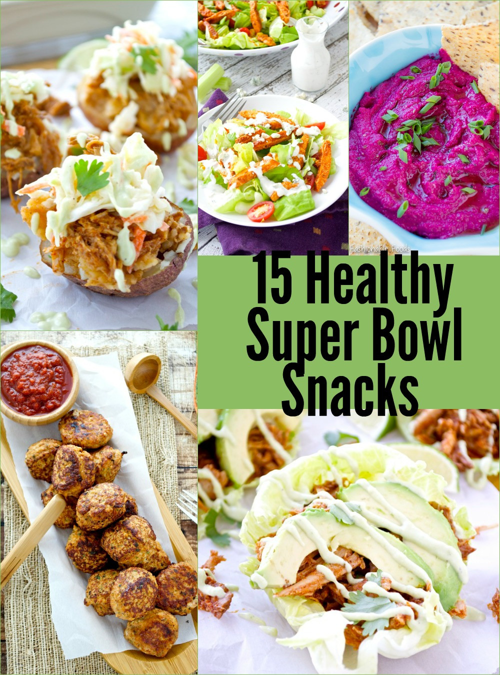 Superbowl Healthy Appetizers
 Healthy Super Bowl Snacks Fashionable Foods