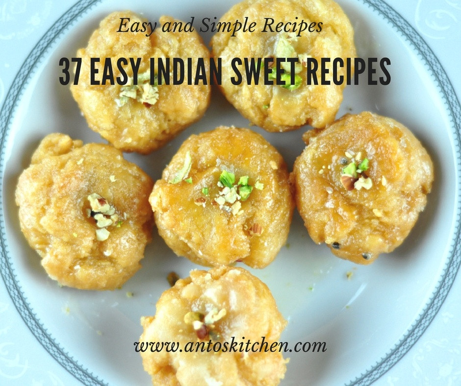 Sweet Recipes Indian
 37 Easy Indian Sweet Recipes Anto s Kitchen