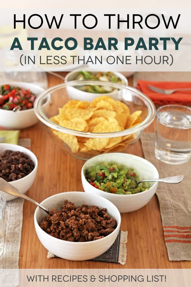 Taco Dinner Party Ideas
 How To Throw A Taco Bar Party in less than one hour