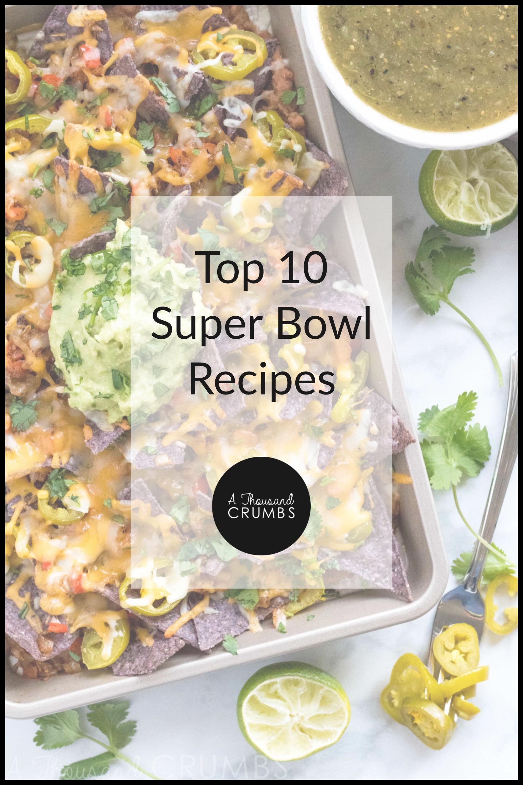 Tasty Super Bowl Recipes
 10 Tasty Super Bowl Recipes – A Thousand Crumbs