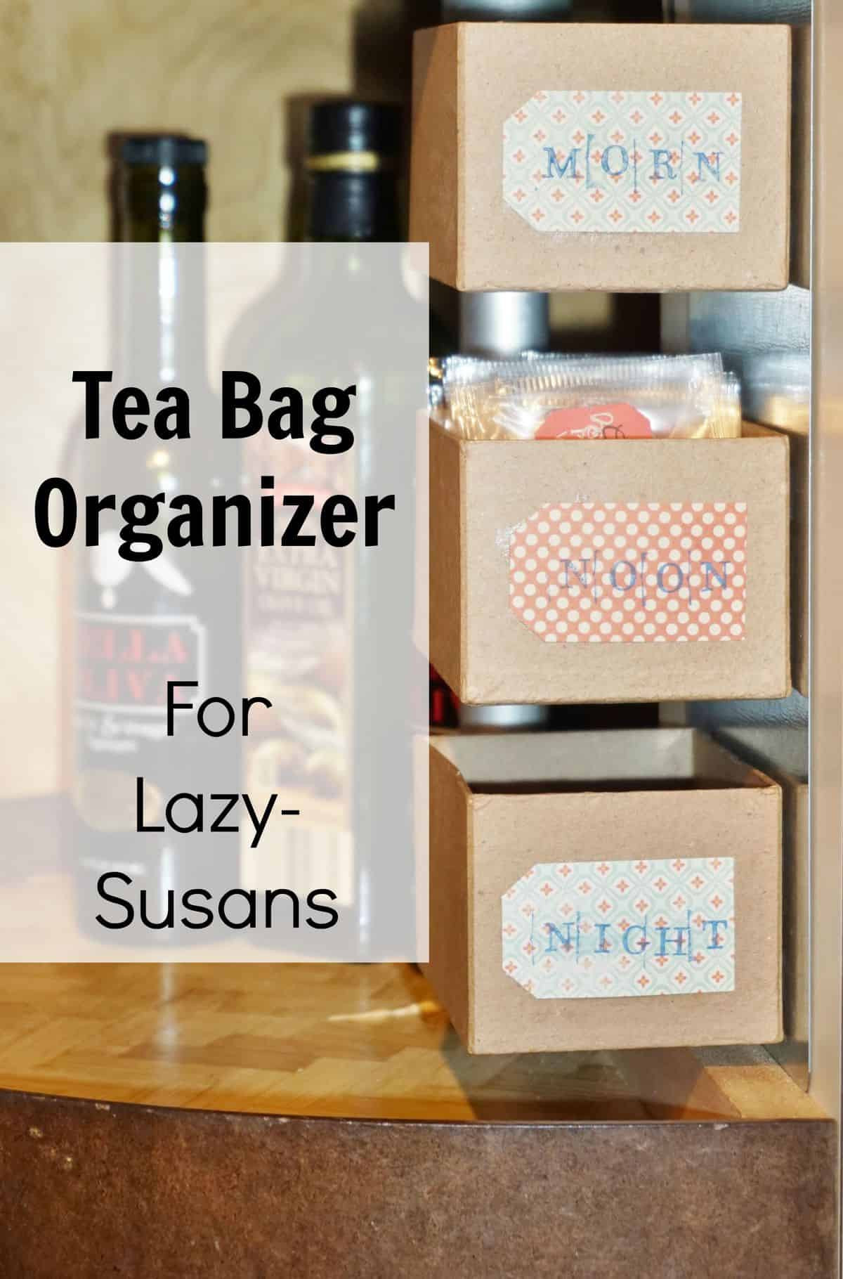 Tea Bag Organizer DIY
 A Cozy Place for Tea Organizing Tea Bags in a Lazy Susan