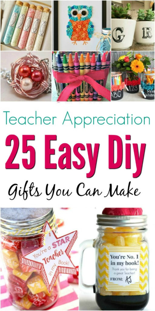 Teacher Appreciation Gifts DIY
 25 Teacher Appreciation Gifts Special Handmade DIY
