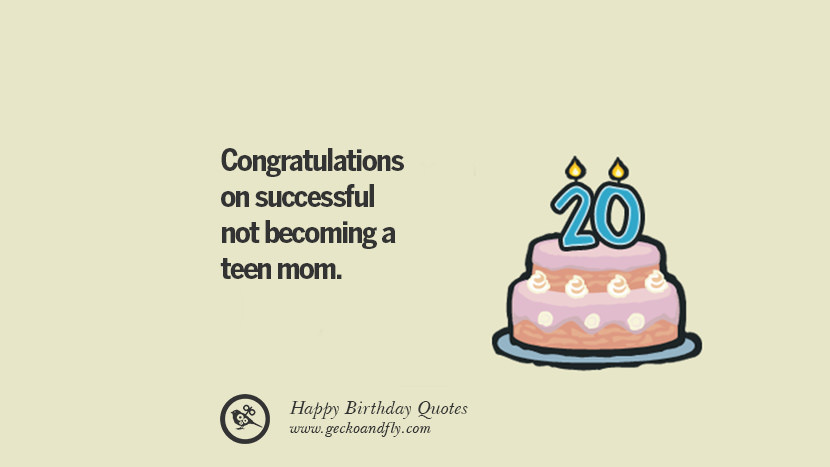 Teen Birthday Quote
 33 Funny Happy Birthday Quotes and Wishes