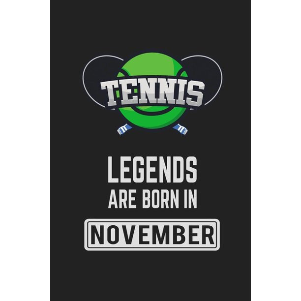 Tennis Gifts For Kids
 Tennis Legends Are Born In November Tennis Notebook Gift