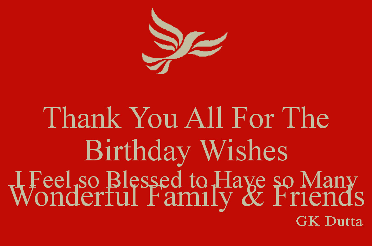 Thank You For All The Birthday Wishes
 THANK YOU ALL FOR YOUR BIRTHDAY WISHES – GK Dutta