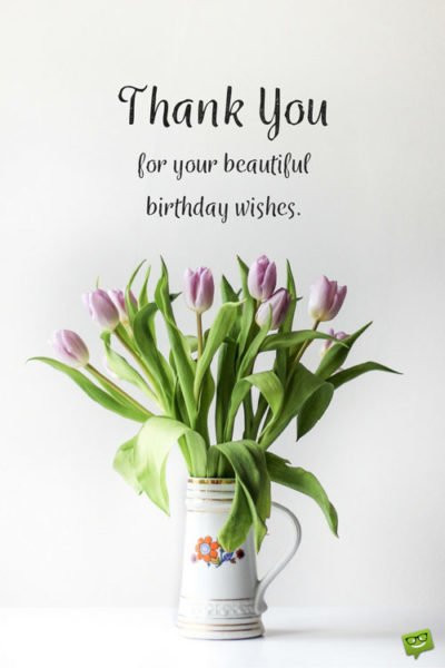 Thank You Note For Birthday Wishes
 Best Thank You Replies to Birthday Wishes
