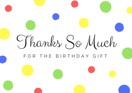 Thank You Notes For Birthday Gift
 FREE Birthday Thank You Card Printables