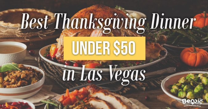 Thanksgiving Dinner Las Vegas
 Best Thankgiving Dinner under $50 in Las Vegas