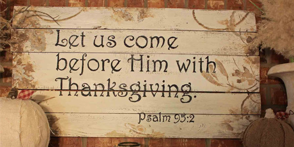 Thanksgiving Quotes Bible
 What We Are Thankful For ParkingSpace23ParkingSpace23