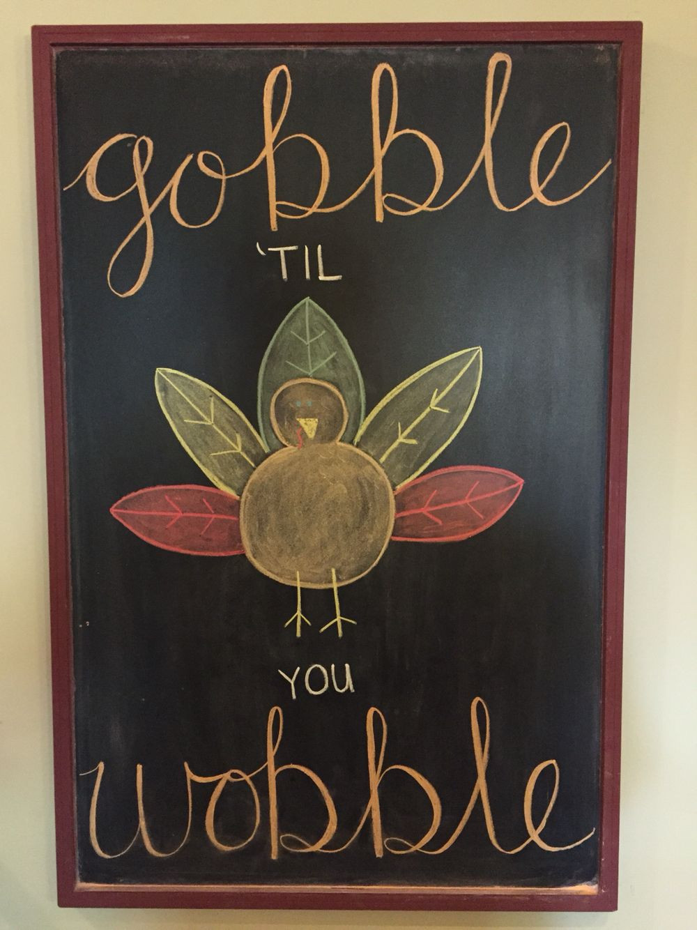 Thanksgiving Quotes Board
 Gobble til you wobble Thanksgiving chalkboard