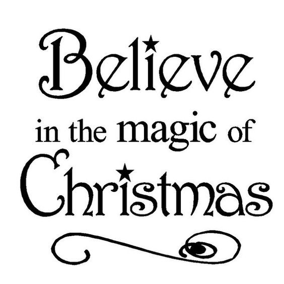 The Magic Of Christmas Quotes
 T100 Believe in the Magic of Christmas vinyl wall art