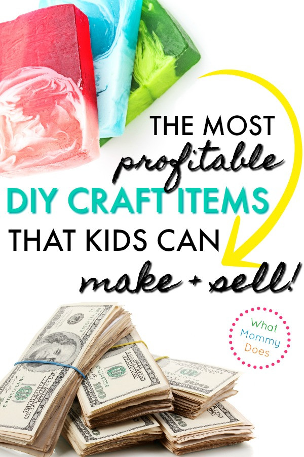 Things Kids Can Make
 17 Best Things for Kids to Make and Sell What Mommy Does