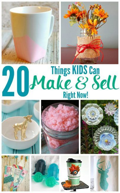 Things Kids Can Make
 Check out these 20 things KIDS can make and sell right now