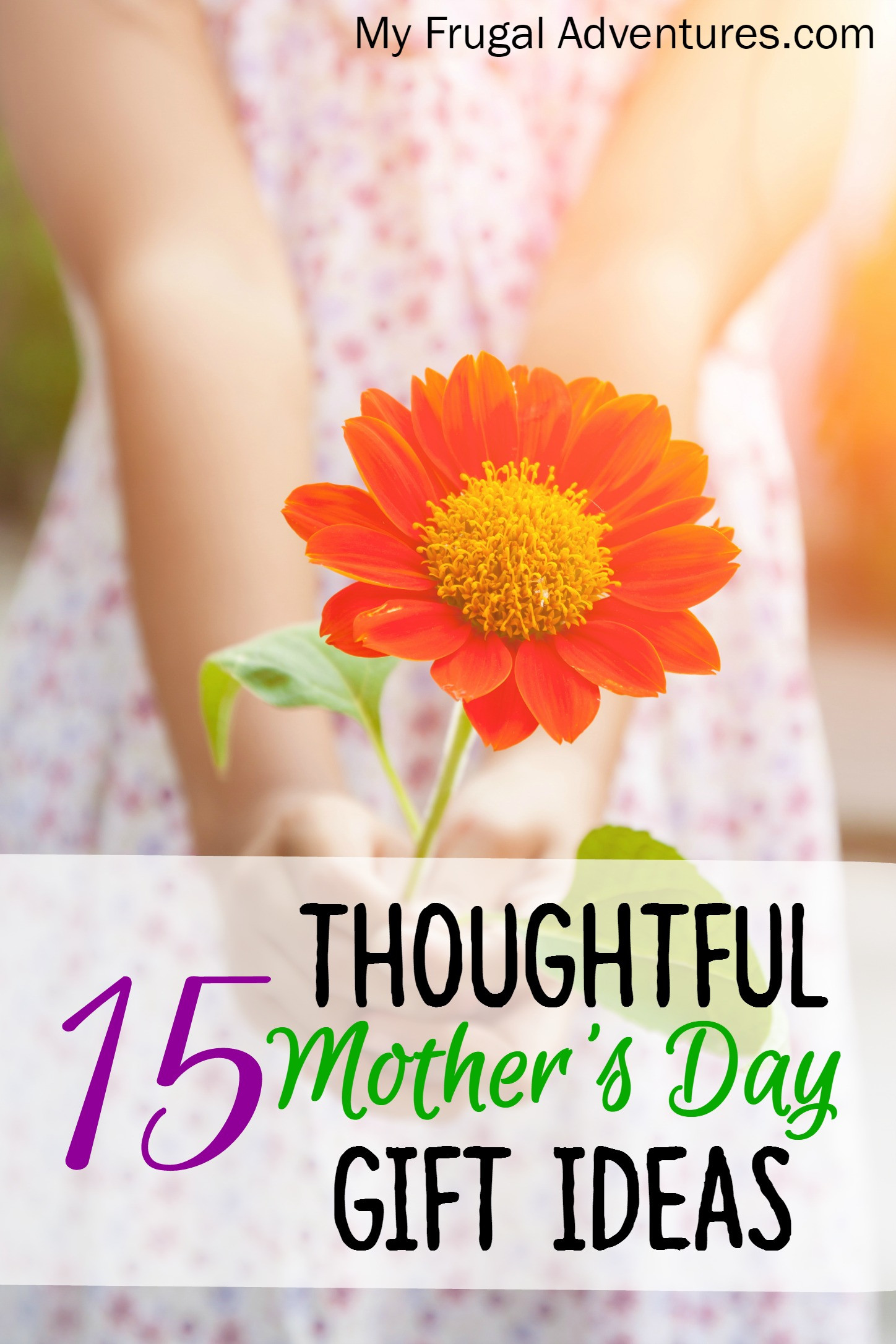 Thoughtful Mother's Day Gifts
 15 Thoughtful Mother s Day Gift Ideas My Frugal Adventures