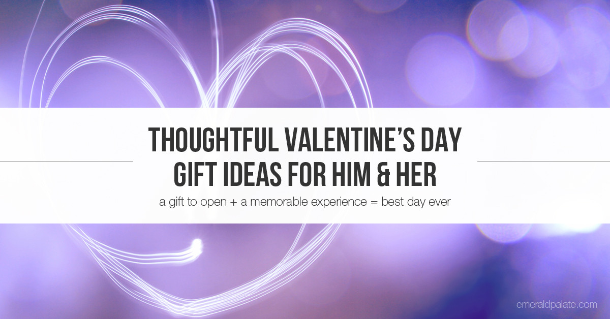 Thoughtful Valentine Gift Ideas
 Thoughtful Valentine s Day Gift Ideas For Him & Her The