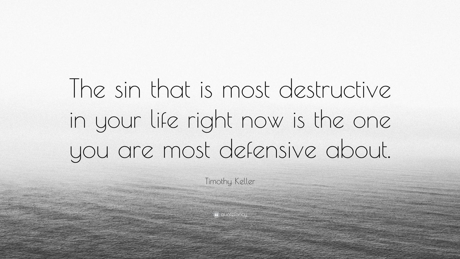 Tim Keller Marriage Quotes
 Timothy Keller Quote “The sin that is most destructive in