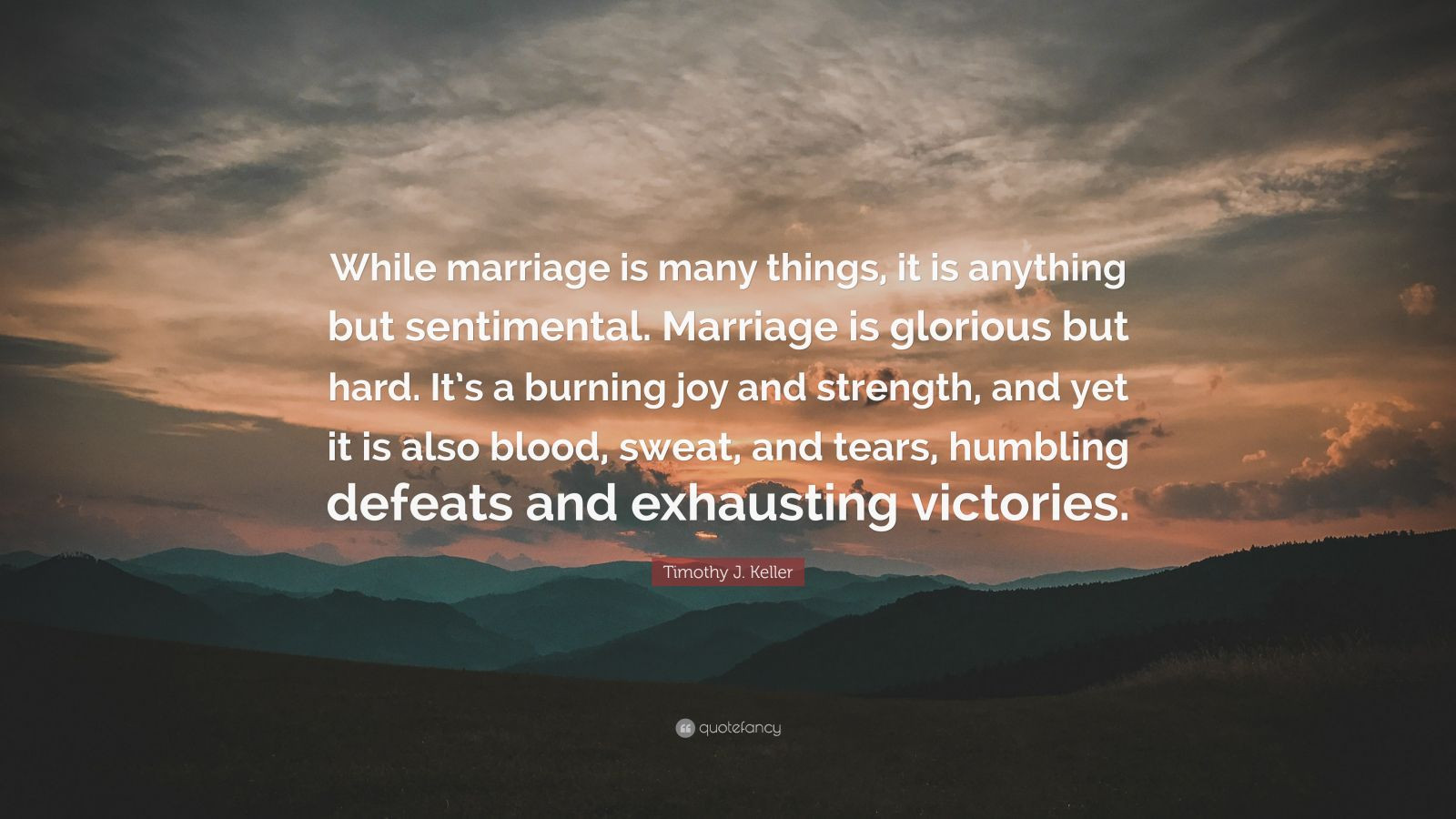 Tim Keller Marriage Quotes
 Timothy J Keller Quotes 44 wallpapers Quotefancy