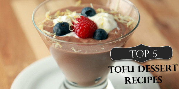 Tofu Desert Recipes
 Top 5 Tofu Dessert Recipes