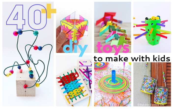 Toys Kids Can Make
 40 The Best DIY Toys To Make With Kids Babble Dabble Do