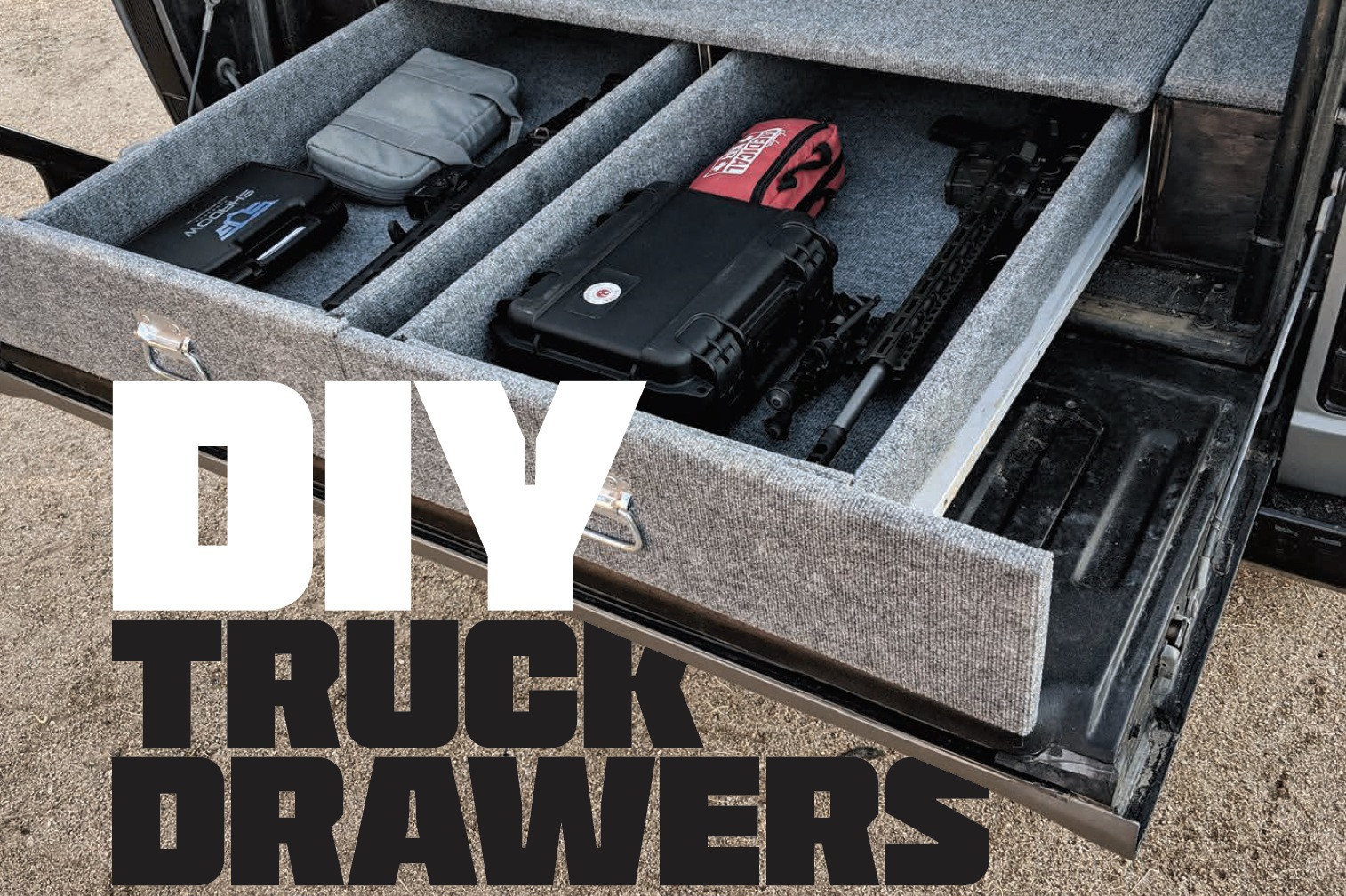 Truck Bed Organizer DIY
 DIY Truck Drawers for Guns and Gear