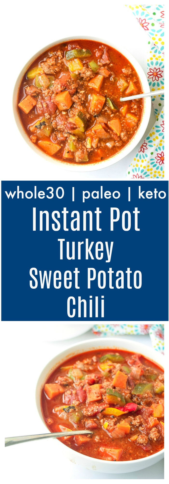 Turkey Sweet Potato Chili
 Instant Pot Turkey Sweet Potato Chili Whole30 Paleo Keto