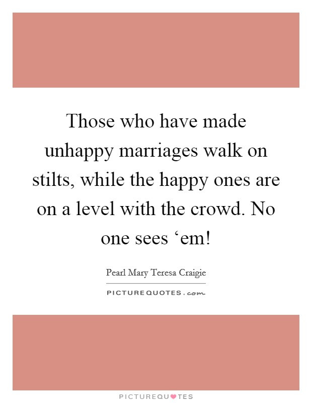 Unhappy Marriage Quotes
 Unhappy Marriage Quotes & Sayings