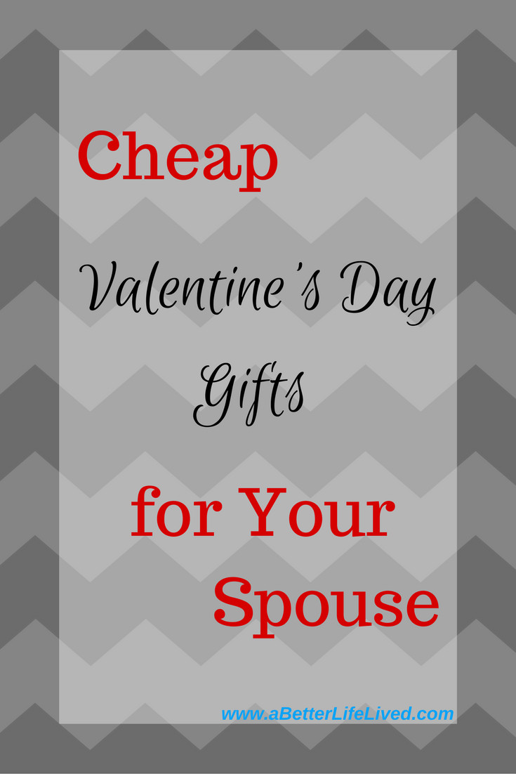 Valentine Day Gift For Husband Ideas
 Inexpensive Valentine s Day Gifts for your Spouse A