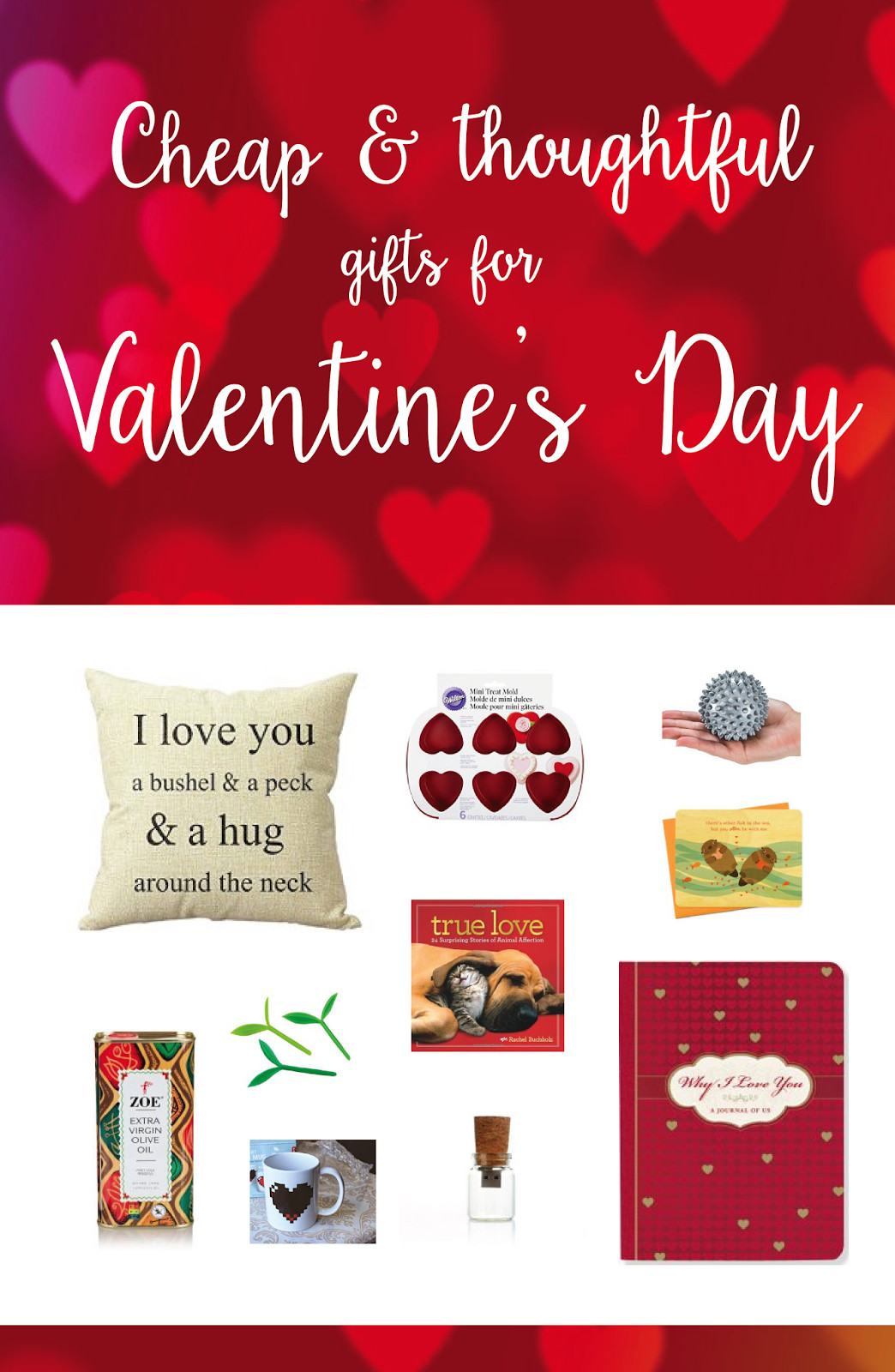 Valentine Gift Ideas Under $10
 10 Creative Thoughtful Valentines Gifts under $10 Great