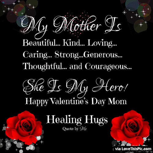 Valentines Day Quotes For Mother
 Happy Valentines Day Mom s and for