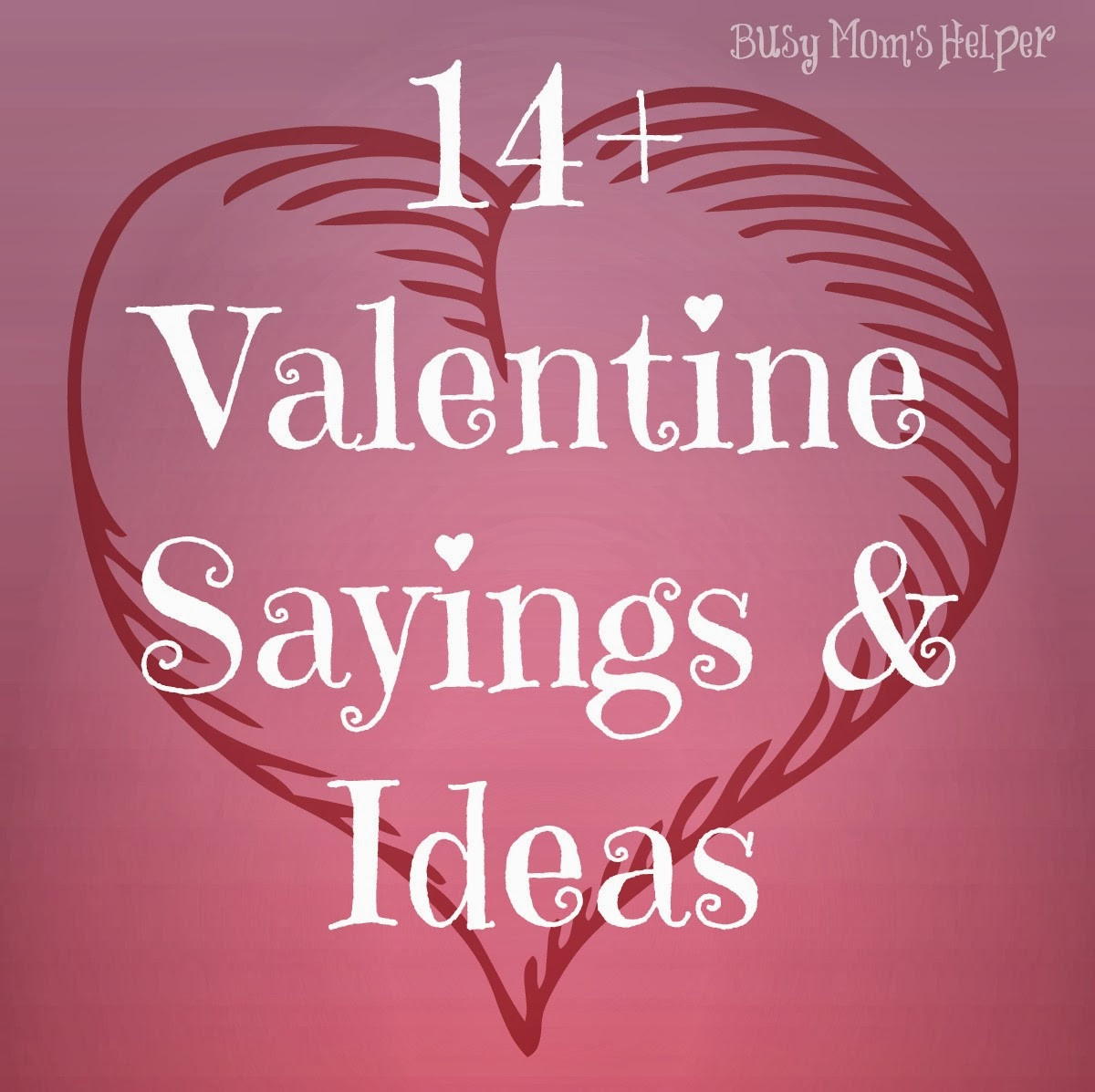 Valentines Quotes For Family
 14 Gifts of Valentines with Free Printables plus MORE