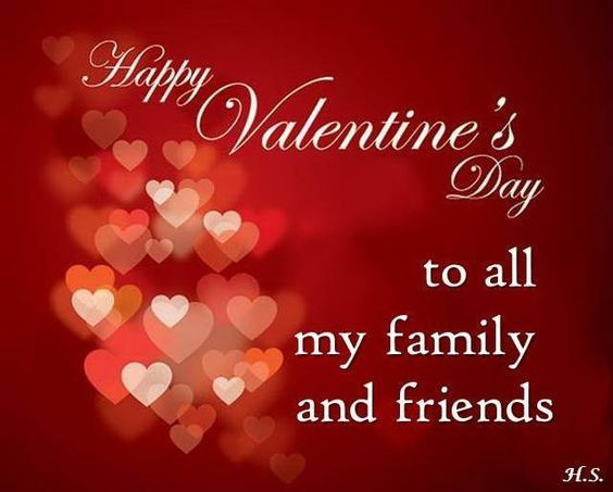 Valentines Quotes For Family
 To All My Family And Friends Happy Valentine s Day