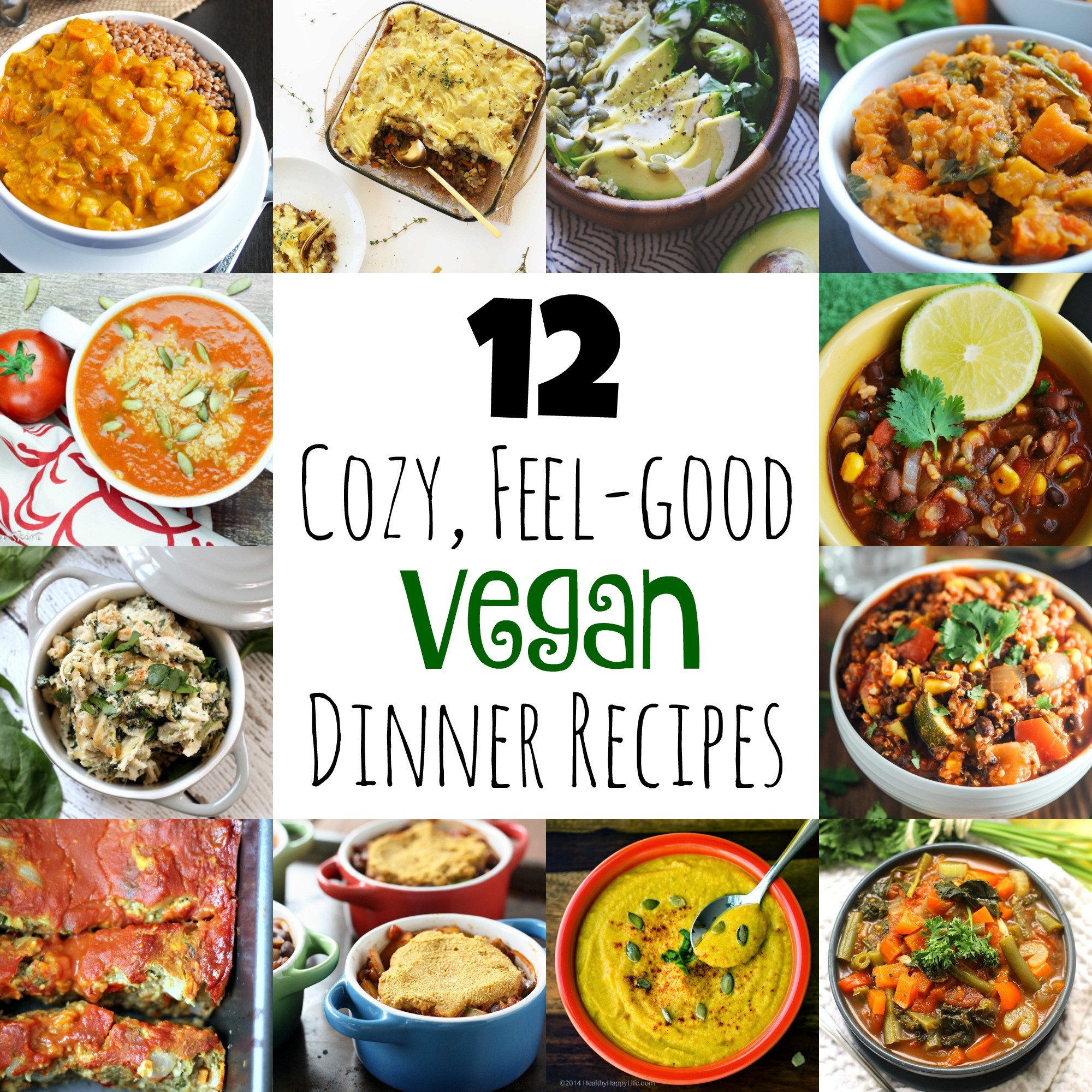 Vegan Dinner Meals
 12 Cozy Feel Good Vegan Dinner Recipes