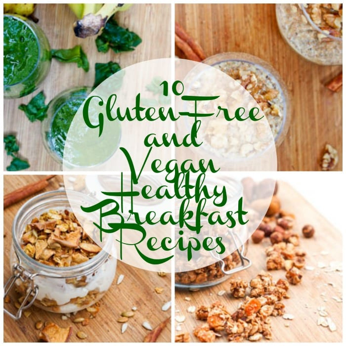 Vegan Gluten Free Brunch Recipes
 10 Gluten Free and Vegan Healthy Breakfast Recipe
