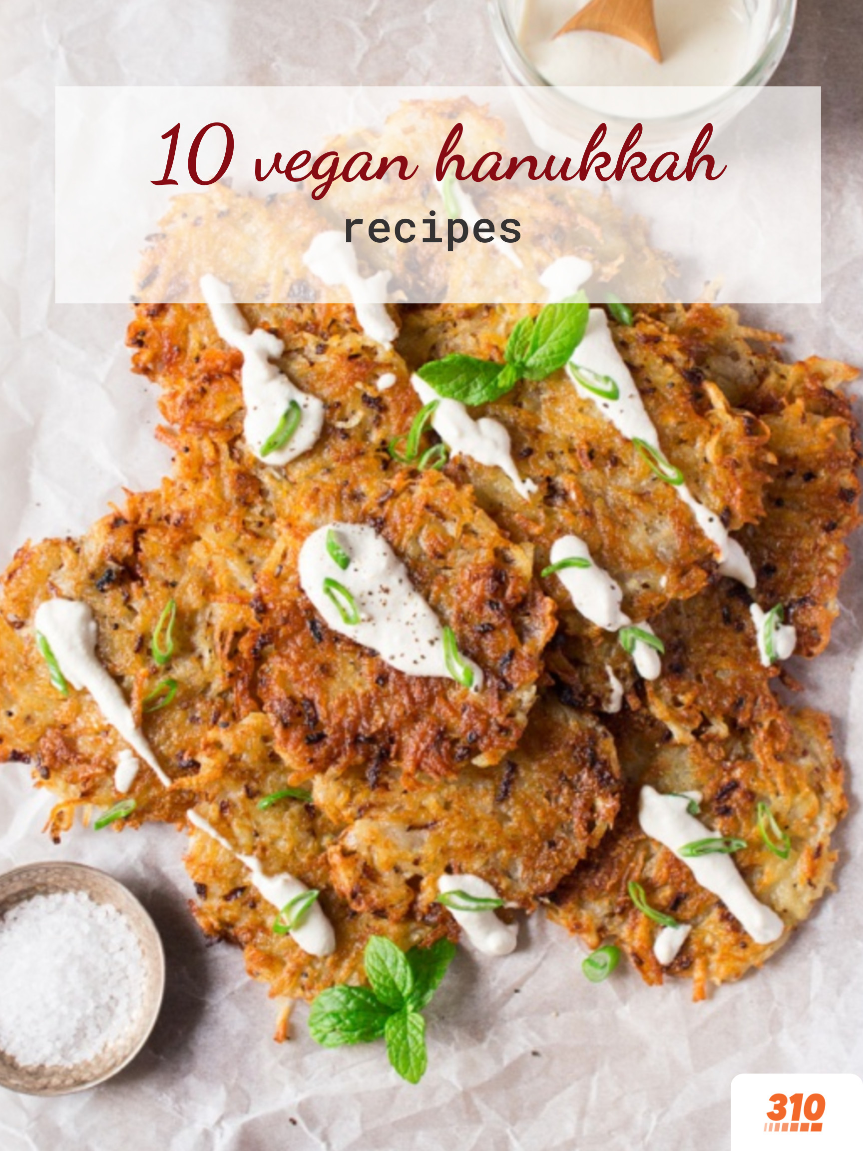 Vegan Hanukkah Recipes
 10 Vegan Hanukkah Recipes You Need To Try With images