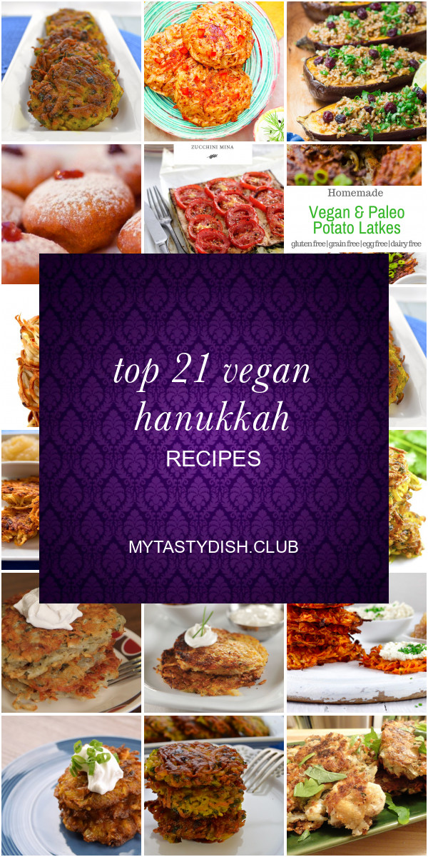 Vegan Hanukkah Recipes
 Top 21 Vegan Hanukkah Recipes Best Round Up Recipe