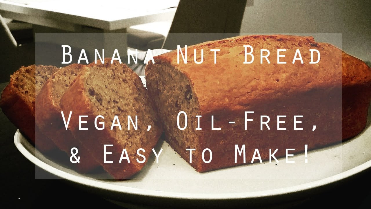 Vegan Oil Free Banana Bread
 Vegan Banana Nut Bread – Oil Free Healthy & Easy to Make