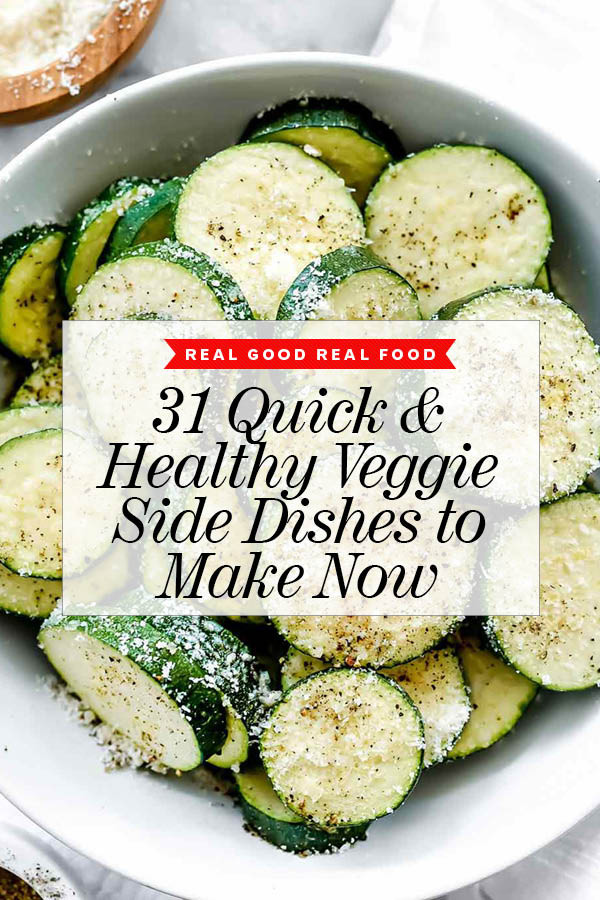 Vegetable Side Dishes Healthy
 31 Quick and Healthy Veggie Side Dishes in 30 Minutes or