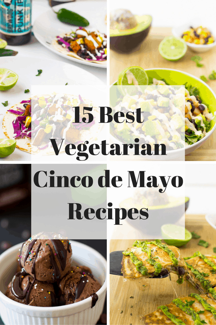 Vegetarian Cinco De Mayo Recipes
 15 Best Ve arian Cinco de Mayo Recipes Jessica in the