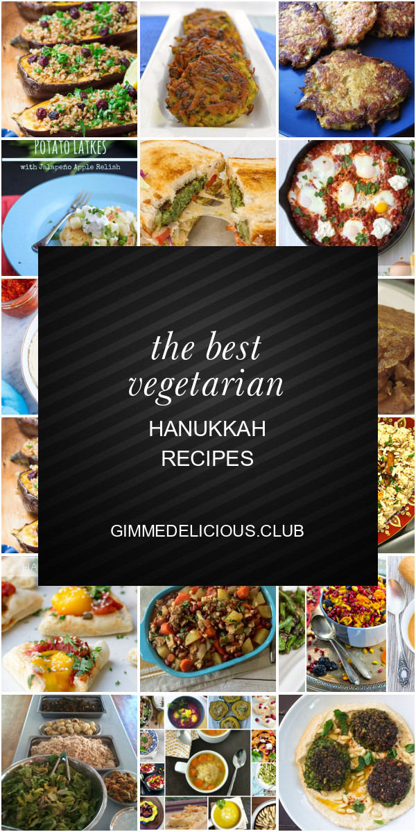 Vegetarian Hanukkah Recipes
 The Best Ve arian Hanukkah Recipes Best Round Up